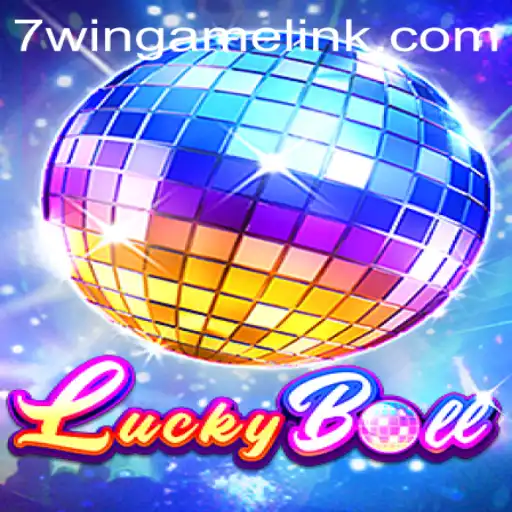 Discover the Exciting World of LuckyBall with 7WIN.GAME